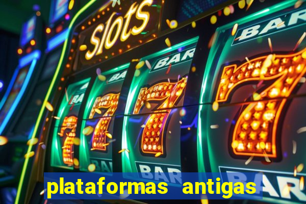 plataformas antigas slots 2023